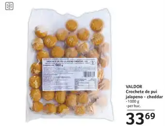 Selgros VALDOR Crochete de pui jalapeno - cheddar Ofertă
