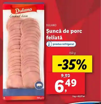 Lidl DULANO Şuncă de porc feliată Ofertă