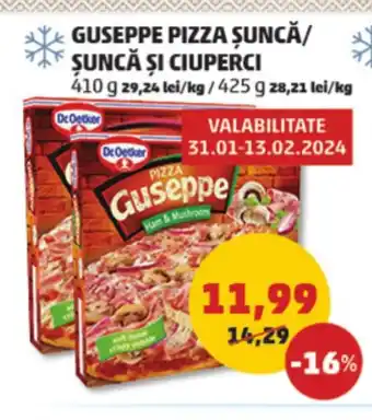 Penny GUSEPPE PIZZA SUNCĂ/ ŞUNCĂ ȘI CIUPERCI 410 g Ofertă