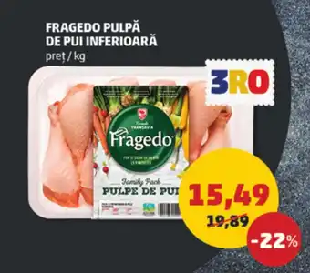 Penny FRAGEDO PULPĂ DE PUI INFERIOARĂ Ofertă