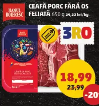 Penny CEAFĂ PORC FĂRĂ OS FELIATĂ 650 g Ofertă