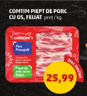Penny COMTIM PIEPT DE PORC CU OS, FELIAT Ofertă
