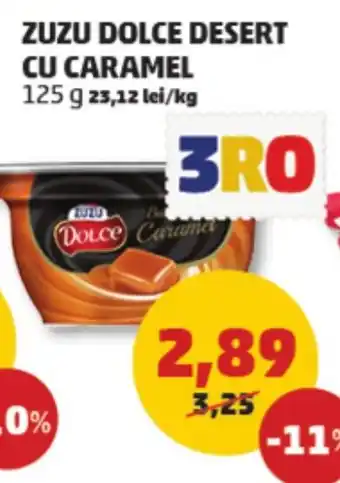 Penny ZUZU DOLCE DESERT CU CARAMEL 125 g Ofertă