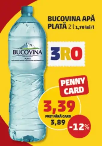 Penny BUCOVINA APĂ PLATĂ 2 l. Ofertă