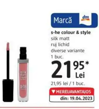 DM S-he colour & style silk matt ruj lichid Ofertă