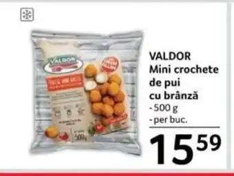 Selgros VALDOR Mini crochete de pui cu brânză Ofertă