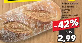 Kaufland Pâine rustică Rusztikus kenyér Ofertă