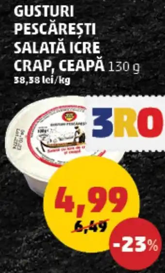 Penny GUSTURI PESCĂREȘTI SALATĂ ICRE CRAP, CEAPĂ Ofertă