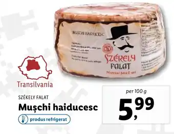 Lidl SZÉKELY FALAT Muşchi haiducesc Ofertă