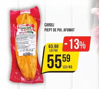 Mega Image CAROLI PIEPT DE PUI, AFUMAT Ofertă