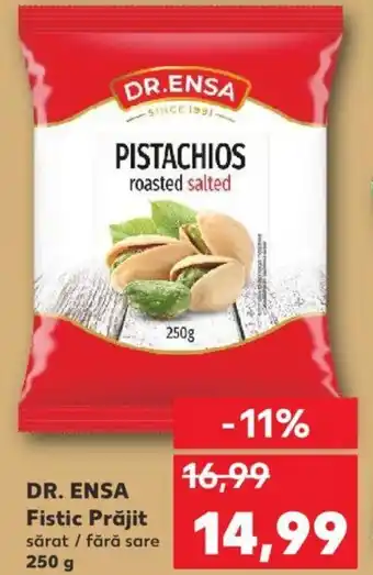 Kaufland DR. ENSA Fistic Prăjit Ofertă