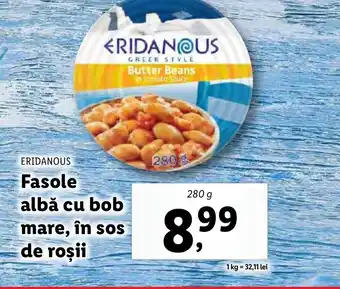 Lidl ERIDANOUS Fasole albă cu bob mare, în sos de roșii Ofertă
