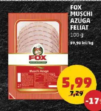Penny FOX MUSCHI AZÚGA FELIAT 100 g Ofertă