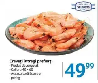 Selgros Creveţi întregi prefierţi Ofertă