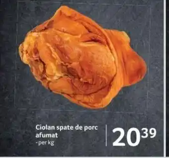 Selgros Ciolan spate de porc afumat Ofertă