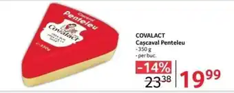 Selgros COVALACT Caşcaval Penteleu Ofertă