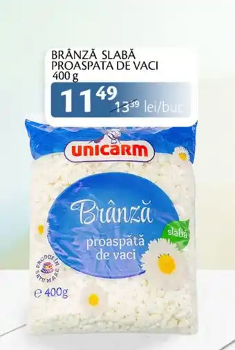 Unicarm BRÂNZĂ SLABĂ PROASPATA DE VACI 400 g Ofertă