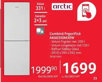 Selgros Combină frigorifică AK60350M30W Ofertă