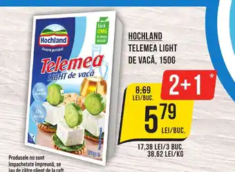 Mega Image HOCHLAND TELEMEA LIGHT DE VACĂ, 150G Ofertă