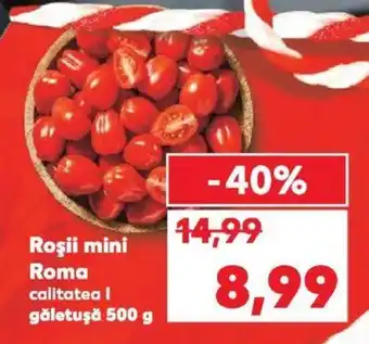 Kaufland Roşii mini Roma calitatea l găletuşă 500 g Ofertă