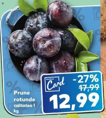 Kaufland Prune rotunde Ofertă