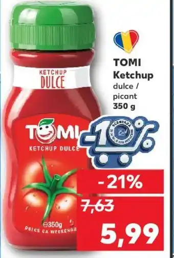 Kaufland TOMI Ketchup dulce / picant 350 g Ofertă