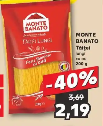 Kaufland MONTE BANATO Tăiţei Ofertă