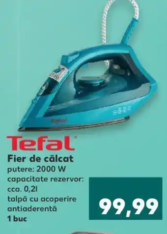 Kaufland Tefal Fier de călcat Ofertă