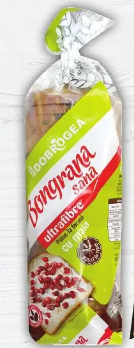 Mega Image DOBROGEA BONGRANA SANA PÂINE CU FĂINĂ DIETETICĂ DE GRÂU, CU SEMINȚE & MAIA, FELIATĂ, 500G Ofertă