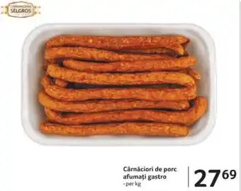 Selgros Cârnăciori de porc afumați gastro Ofertă