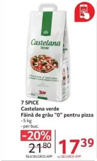 Selgros 7 SPICE Castelana verde Făină de grâu “0” pentru pizza Ofertă