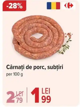 Carrefour Cârnați de porc, subțiri Ofertă