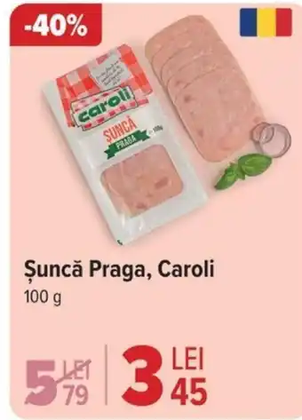 Carrefour Şuncă Praga, Caroli Ofertă