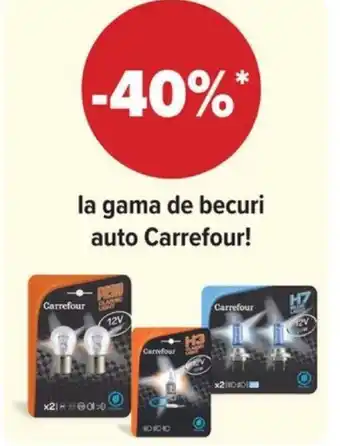 Carrefour la gama de becuri auto Carrefour Ofertă