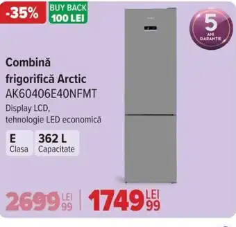 Carrefour Combină frigorifică Arctic AK60406E40NFMT Ofertă