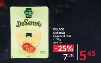 Selgros DELACO DeSenviş Caşcaval felii Ofertă