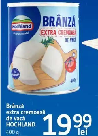 Supeco Brânză extra cremoasă de vacă HOCHLAND Ofertă