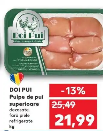 Kaufland DOI PUI Pulpe de pui superioare Ofertă