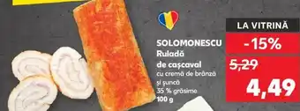 Kaufland SOLOMONESCU Ruladă de caşcaval Ofertă