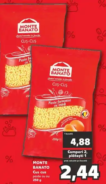 Kaufland MONTE BANATO Cus cus Ofertă