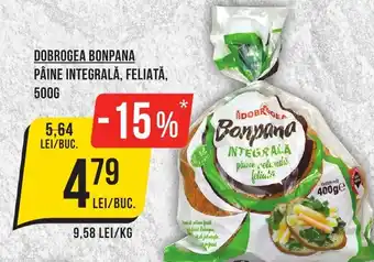Mega Image DOBROGEA BONPANA PÂINE INTEGRALĂ, FELIATĂ, 500G Ofertă
