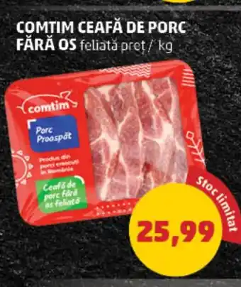 Penny COMTIM CEAFĂ DE PORC FĂRĂ OS Ofertă