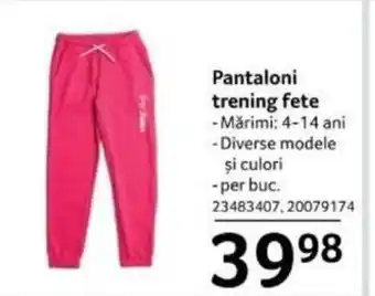 Selgros Pantaloni trening fete Ofertă