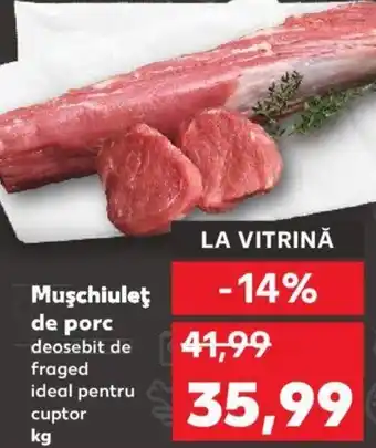 Kaufland Muşchiuleţ de porc Ofertă