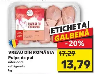 Kaufland VREAU DIN ROMÂNIA Pulpe de pui Ofertă