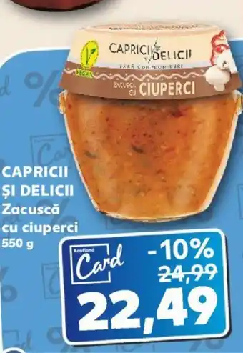 Kaufland CAPRICII ȘI DELICII Zacuscă cu ciuperci Ofertă