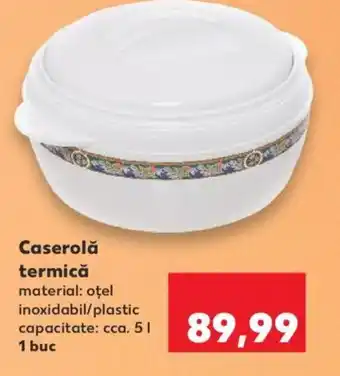 Kaufland Caserolǎ termică Ofertă