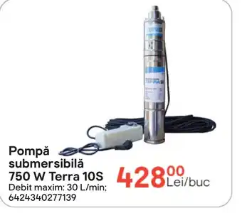 Brico Depôt Pompă submersibila 750 W Terra 10S Ofertă