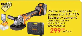 Brico Depôt Polizor unghiular cu acumulator 4 Ah 18 V Baukraft + Lanternă Ofertă