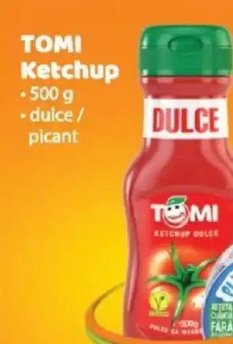 La Doi Pasi TOMI Ketchup Ofertă